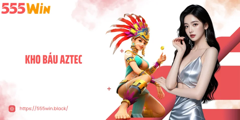 Kho Báu Aztec